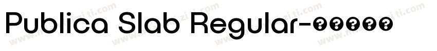 Publica Slab Regular字体转换